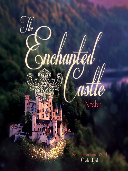 E. Nesbit 的 The Enchanted Castle 內容詳情 - 可供借閱